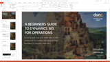 IG.04.D365.1.PPT: A Beginners Guide To Dynamics 365 for Operations (PowerPoint)