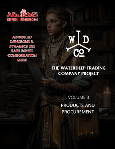 BBCG.ADND.V3.D365.5.PDF: Advanced Dungeons & Dynamics 365 Bare Bones Configuration Guides, Fifth Edition: Products and Procurement (Volume 3 of the AD&D365 Compilation Guides)