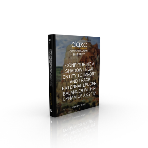 CB.09.AX2012.2.PDF: Configuring a Shadow Legal Entity to Import and Track External Ledger Balances within Dynamics AX 2012 (Second Edition) (Digital)