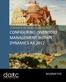 BBCG.08.AX2012.1.PDF: Configuring Inventory Management Within Dynamics AX 2012 (Digital)