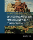 BBCG.18.AX2012.1.PDF: Configuring Warehouse Management Within Dynamics AX 2012 (Digital)