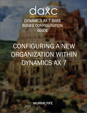 BBCG.02.AX7.1.PDF: Configuring A New Organization Within Dynamics AX 7 ...