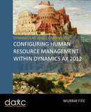BBCG.11.AX2012.1.PDF: Configuring Human Resource Management Within Dynamics AX 2012 (Digital)