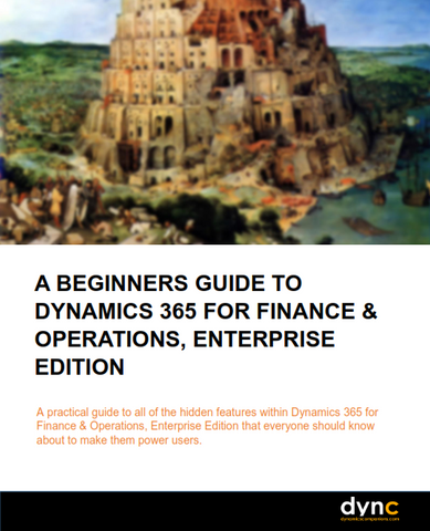 Dynamics 365 User Guide.pdf IG.05.D365.1.PDF: A Beginners Guide To Dynamics 365 for Finance & Oper ...
