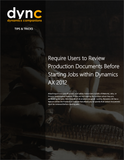 TIP.002.AX2012.1.PDF: Require Users To Review Production Documents Before Starting Jobs within Dynamics AX 2012 (Digital)